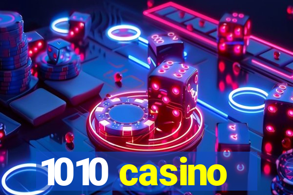 1010 casino